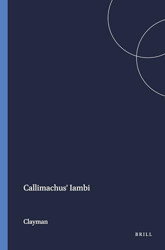 Callimachus' Iambi by Clayman, 9789004060630