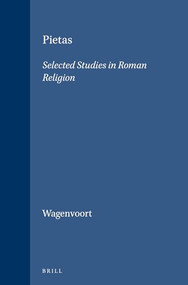 Pietas (Selected Studies in Roman Religion) by H. Wagenvoort, 9789004061958