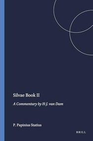 Silvae Book II (A Commentary by H-J. van Dam) by Harm-Jan van Dam, P. Papinius Statius, 9789004071100