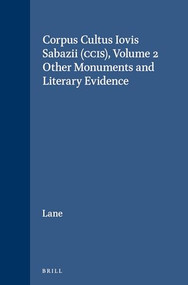 Corpus Cultus Iovis Sabazii (CCIS), Volume 2 (Other Monuments and Literary Evidence) by E.N. Lane, 9789004071490