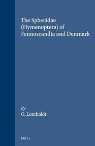 The Sphecidae (Hymenoptera) of Fennoscandia and Denmark by Lomholdt, 9789004072633