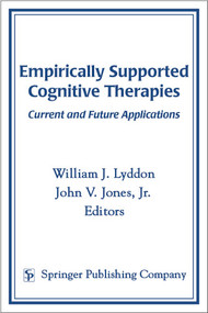 Empirically Supported Cognitive Therapies (Current and Future Applications) by William J. Lyddon, John V. Jones, 9780826122995