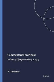 Commentaries on Pindar (Volume I, Olympian Odes 3, 7, 12, 14) by W.J. Verdenius, 9789004081260