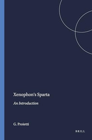 Xenophon's Sparta (An Introduction) by G. Proietti, 9789004083387