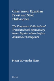 Chaeremon, Egyptian Priest and Stoic Philosopher by Pieter W. van der Horst, 9789004085015