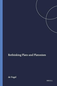 Rethinking Plato and Platonism by Vogel, 9789004087552