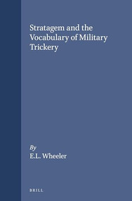 Stratagem and the Vocabulary of Military Trickery by Wheeler, 9789004088313