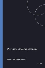 Preventive Strategies on Suicide by Diekstra, Gulbinat, Kienhorst, Leo, 9789004103399