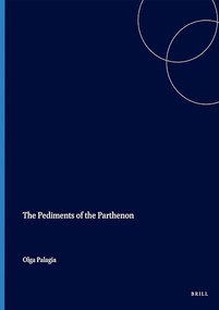 The Pediments of the Parthenon by Palagia, 9789004528963