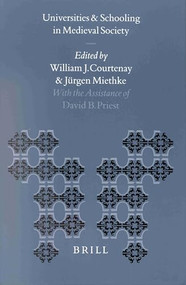 Universities and Schooling in Medieval Society by Courtenay, Jürgen Miethke, 9789004113510