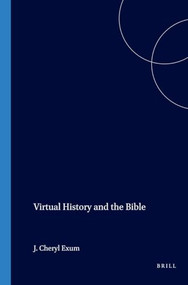 Virtual History and the Bible by J.Cheryl Exum, 9789004115552