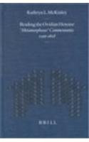 Reading the Ovidian Heroine ("Metamorphoses" Commentaries 1100-1618) by Kathryn McKinley, 9789004117969