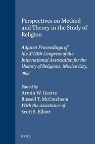 Perspectives on Method and Theory in the Study of Religion by Armin Geertz, Russel McCutcheon, 9789004118775