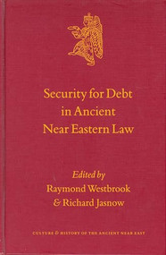 Security for Debt in Ancient Near Eastern Law by Raymond Westbrook, Richard Jasnow, 9789004121249