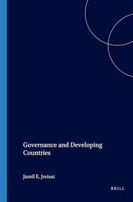Governance and Developing Countries by Jamil Jreisat, 9789004122475