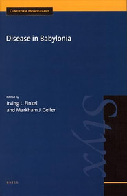 Disease in Babylonia by Finkel, Markham (Mark) Geller, 9789004124011