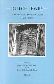 Dutch Jewry: Its History and Secular Culture (1500-2000) by Israel, Reinier Salverda, 9789004124363