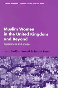 Muslim Women in the United Kingdom and Beyond (Experiences and Images) by Haifaa Jawad, Tansin Benn, 9789004125810