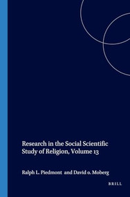 Research in the Social Scientific Study of Religion, Volume 13 by Ralph L. Piedmont, David O. Moberg, 9789004126206