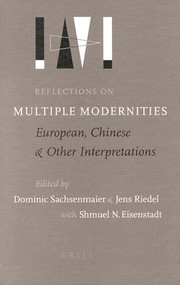 Reflections on Multiple Modernities (European, Chinese and Other Interpretations) by Dominic Sachsenmaier, Jens Riedel, Shmuel N. Eisenstadt, 9789004127975