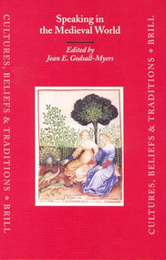 Speaking in the Medieval World by Jean Godsall-Myers, 9789004129559