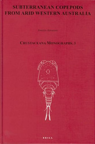 Subterranean Copepoda from Arid Western Australia by Tomislav Karanovich, 9789004136496