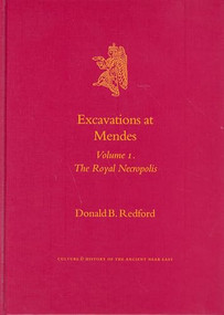 Excavations at Mendes (Volume 1. The Royal Necropolis) by Donald Bruce Redford, 9789004136748
