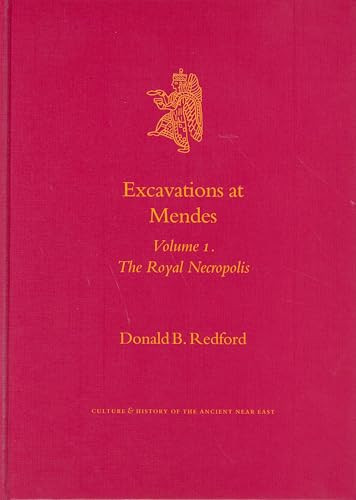 Excavations at Mendes (Volume 1. The Royal Necropolis) by Donald Bruce Redford, 9789004136748