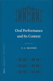 Oral Performance and Its Context by Chris Mackie, 9789004136809
