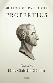 Brill's Companion to Propertius by Hans-Christian Günther, 9789004136823