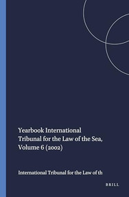 Yearbook International Tribunal for the Law of the Sea, Volume 6 (2002) by International Tribunal for the Law of th, 9789004139398