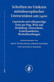 Schriften im Umkreis mitteleuropäischer Universitäten um 1400 (German Edition) by Fritz Knapp, Jürgen Miethke, Manuela Niesner, 9789004140530