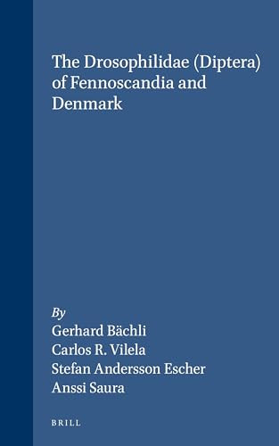 The Drosophilidae (Diptera) of Fennoscandia and Denmark by Gerhard Bächli, Frans Viljoen, Stefan Andersson Escher, Anssi Saura, 9789004140745