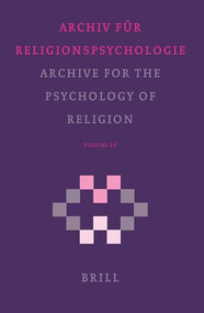 Archive for the Psychology of Religion / Archiv für Religionspsychologie, Volume 26 (2004) by Jacob A. Belzen, Nils G. Holm, Ralph Hood, 9789004140912