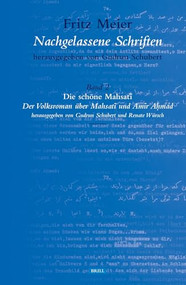Fritz Meier, Nachgelassene Schriften, Band 2. Die schöne Mahsatī (German Edition) by Gudrun Schubert, Renate Würsch, 9789004140981