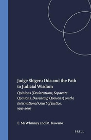 Judge Shigeru Oda and the Path to Judicial Wisdom by Edward McWhinney, Mariko Kawano, 9789004143395