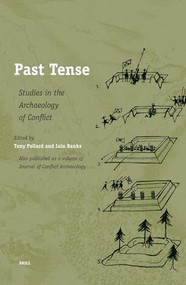 Past Tense (Studies in the Archaeology of Conflict) by Tony Pollard, Iain Banks, 9789004149762