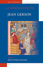 A Companion to Jean Gerson by Brian Patrick McGuire, 9789004150096