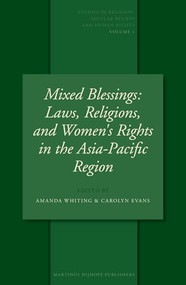 Mixed Blessings (Laws, Religions, and Women's Rights in the Asia-Pacific Region) by Amanda Whiting, Carolyn Evans, 9789004151413