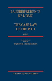 La jurisprudence de l'OMC / The Case-Law of the WTO, 1998-2 by Brigitte Stern, Hélène Ruiz Fabri, 9789004151529