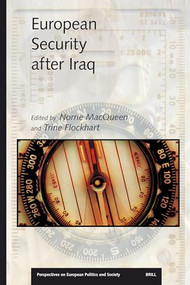 European Security after Iraq by MacQueen, Trine Flockhart, 9789004151987