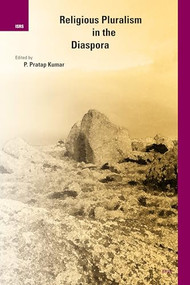 Religious Pluralism in the Diaspora by Pratap Kumar, 9789004152502