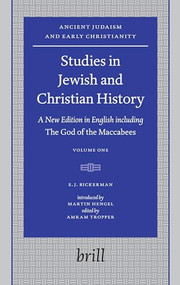 Studies in Jewish and Christian History by Elias J. Bickerman, 9789004152946