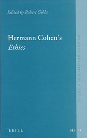 Hermann Cohen's Ethics by Robert Gibbs, 9789004153189