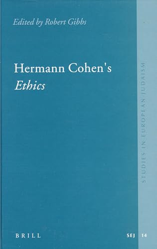 Hermann Cohen's Ethics by Robert Gibbs, 9789004153189