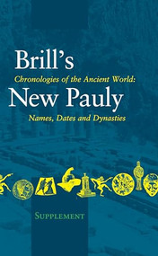 Chronologies of the Ancient World (Names, Dates and Dynasties) by Walter Eder, Johannes Renger, 9789004153202