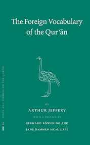 The Foreign Vocabulary of the Qur'ān by Arthur Jeffery, 9789004153523