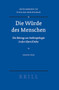 Die Würde des Menschen (Ein Beitrag zur Anthropologie in der Alten Kirche) by Ulrich Volp, 9789004154483