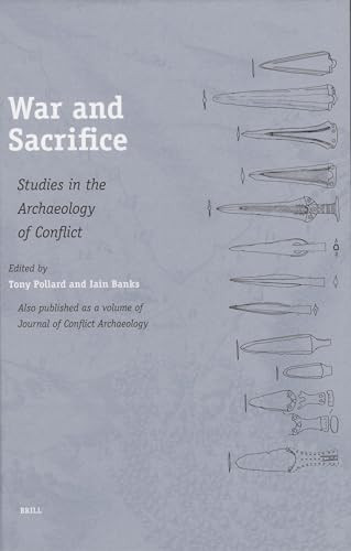 War and Sacrifice (Studies in the Archaeology of Conflict) by Tony Pollard, Iain Banks, 9789004154582
