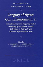 Gregory of Nyssa: Contra Eunomium II by Lenka Karfíková, Scot Douglass, Johannes Zachhuber, 9789004155183